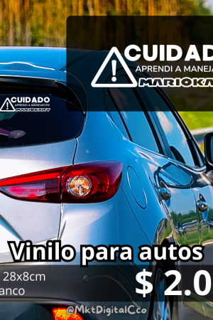 Vinilo para Autos "CUIDADO Aprendí a Manejar en Mario Kart"